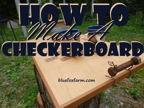 How to Make a Checkerboard