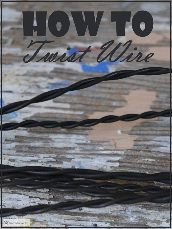 How to Twist Wire a DIY Tutorial