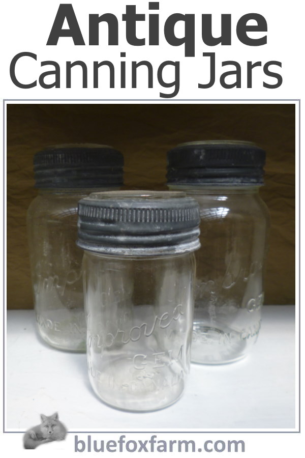 Antique Canning Jars - vintage pickling and preserve jars